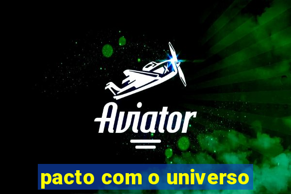 pacto com o universo